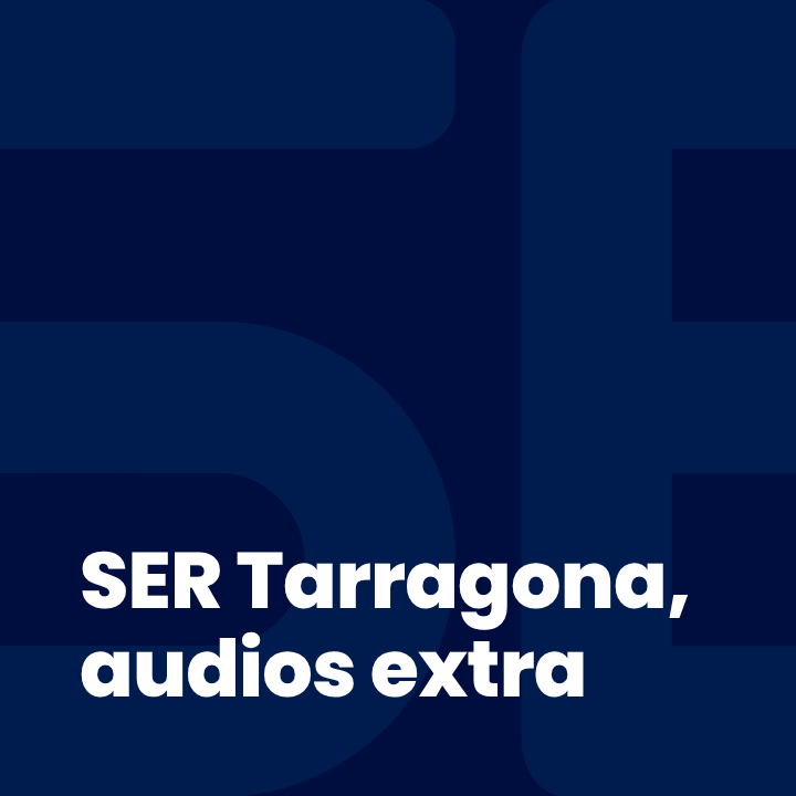 SER Tarragona, audios extra