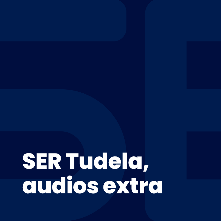 SER Tudela, audios extra