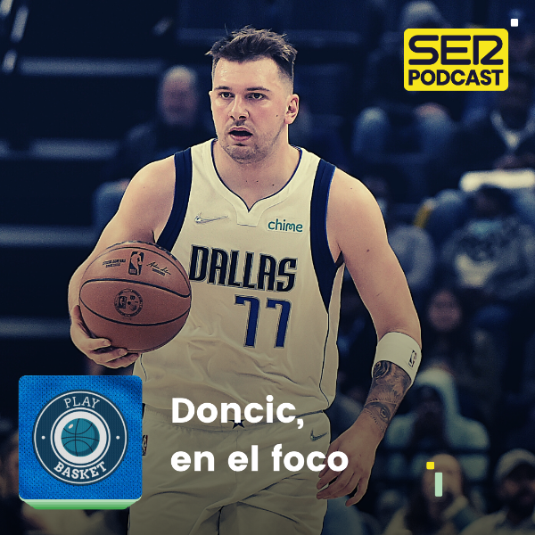 Play Basket | Doncic en el foco