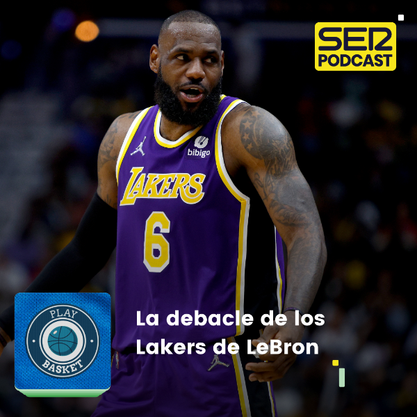 Play Basket | La debacle de los Lakers de LeBron