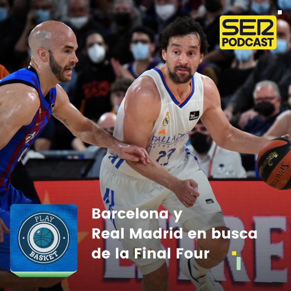 Play Basket | Barcelona y Real Madrid en busca de la Final Four