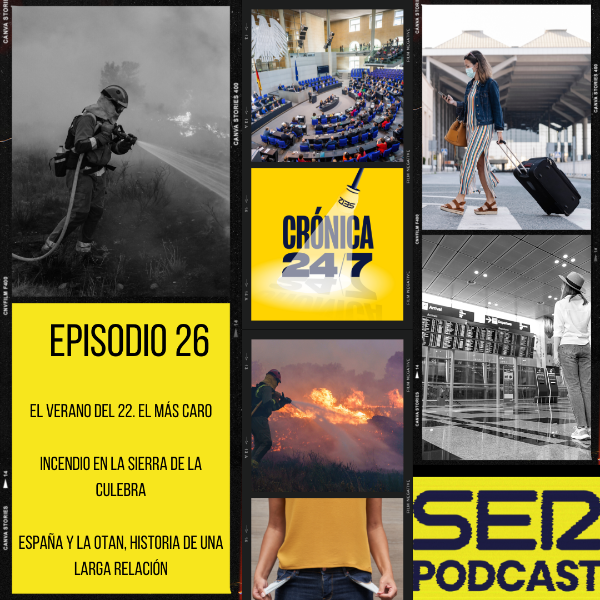 Imagen de Episodio 26 | Las vacaciones más caras, incendio en la España vaciada y la OTAN