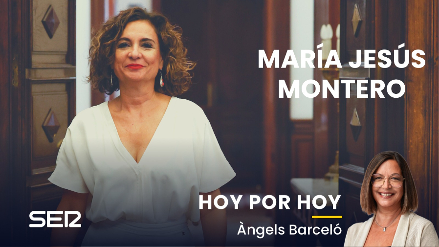 María Jesús Montero, en &#039;Hoy por Hoy&#039;