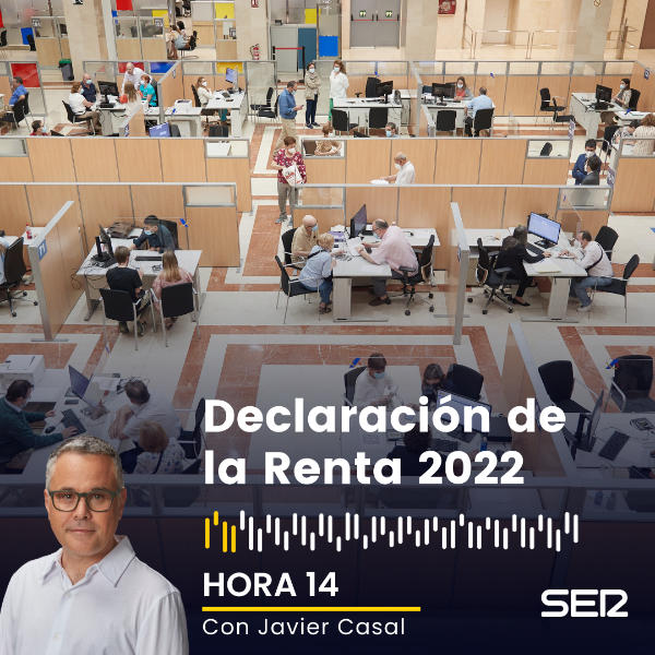 Las seis cosas que debes saber sobre la Declaración de la Renta 2022 ...