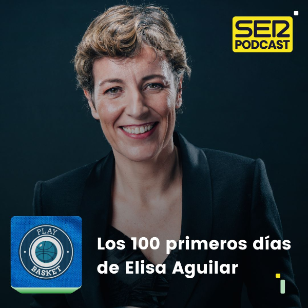 Play Basket | Los 100 primeros días de Elisa Aguilar