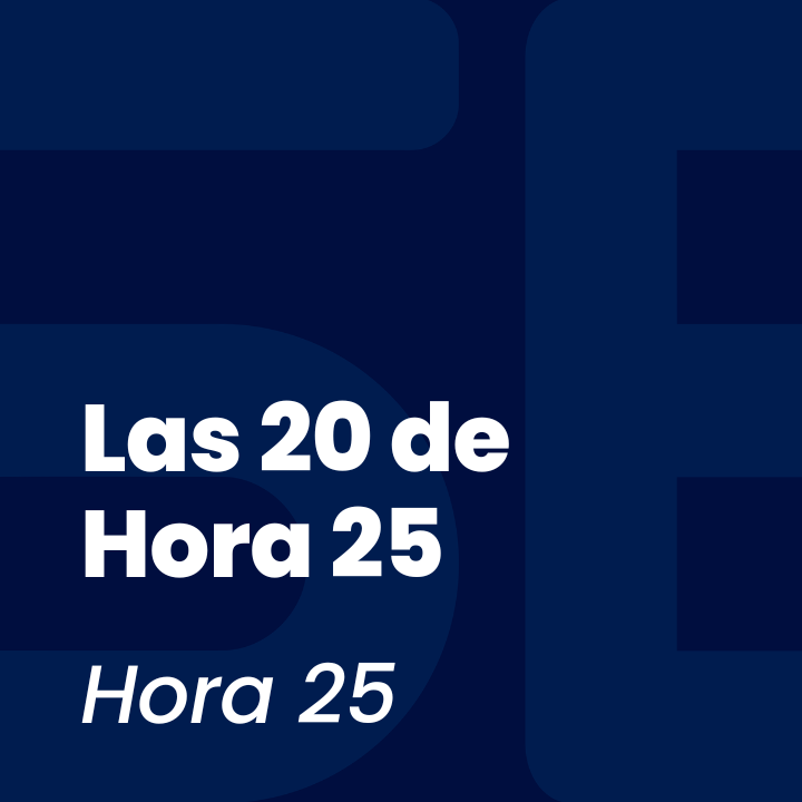 Las 20 de Hora 25