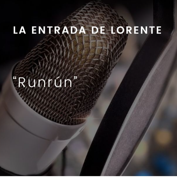 Runrún: La entrada de Lorente