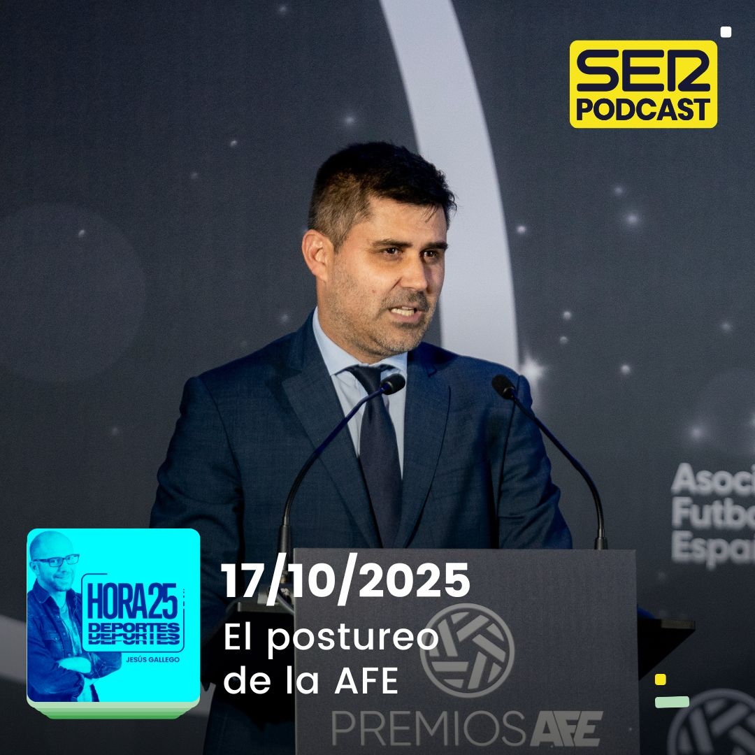 Hora 25 Deportes | El postureo de la AFE