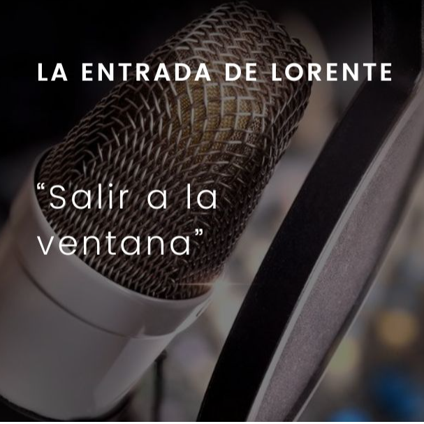 Salir a la ventana: La entrada de Lorente