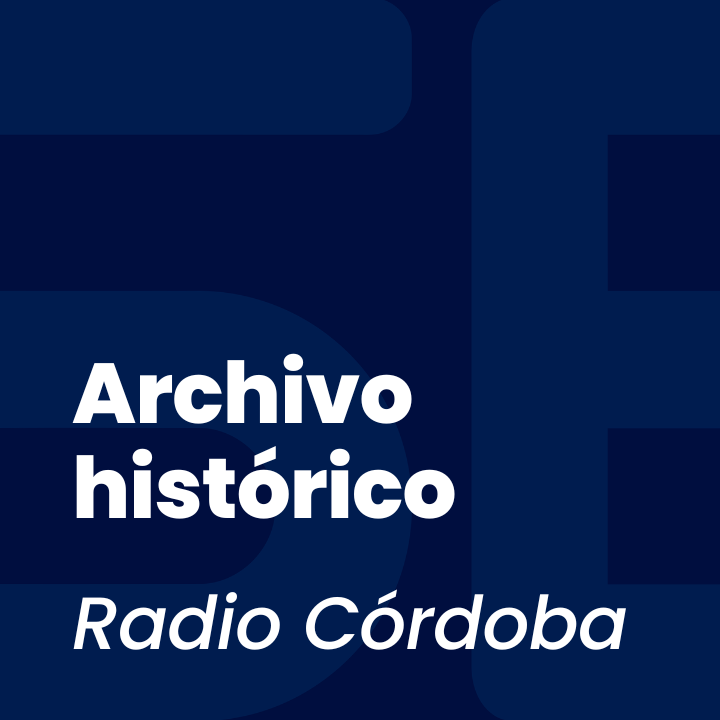 Archivo histórico Radio Córdoba