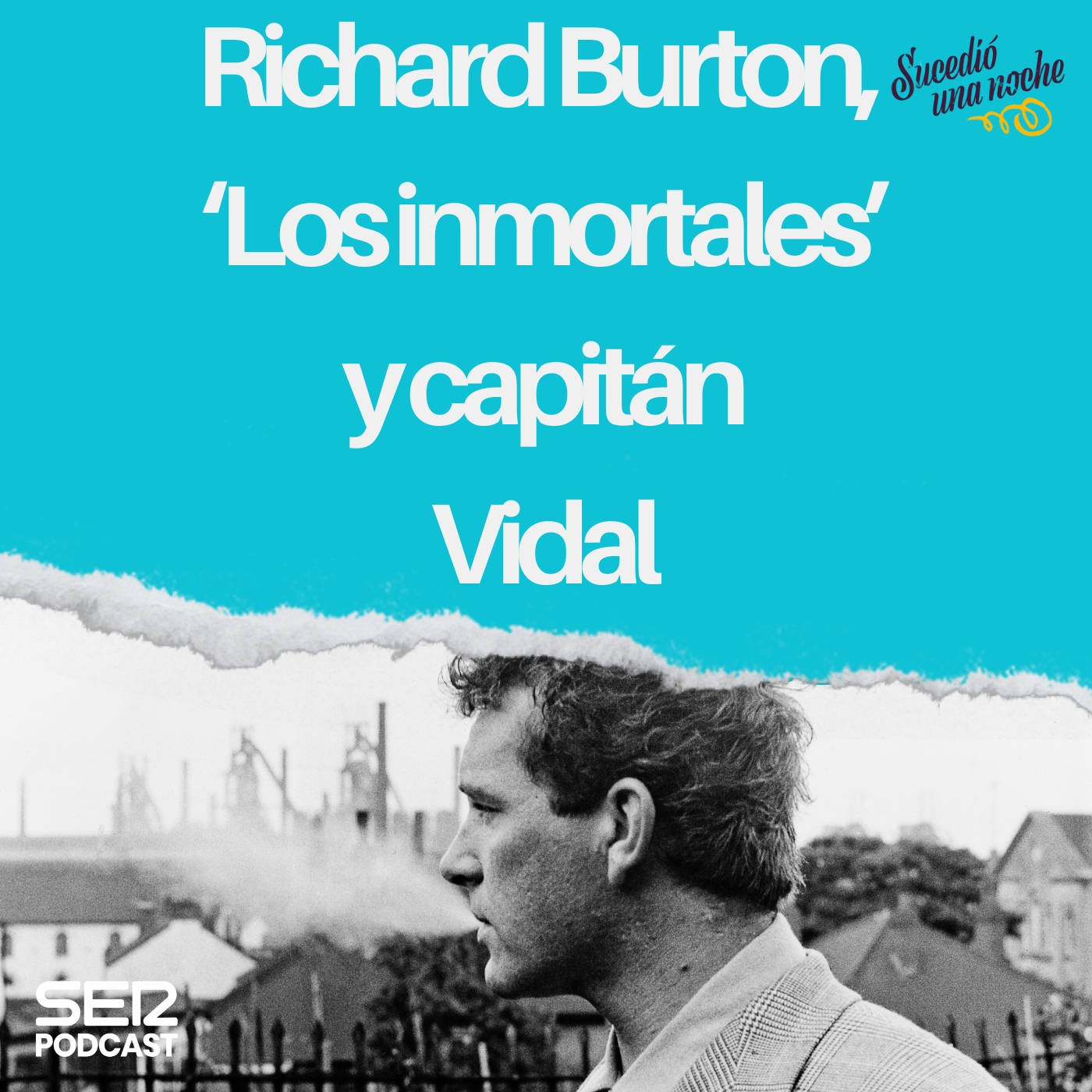Richard Burton, ‘Los inmortales’ y capitán Vidal