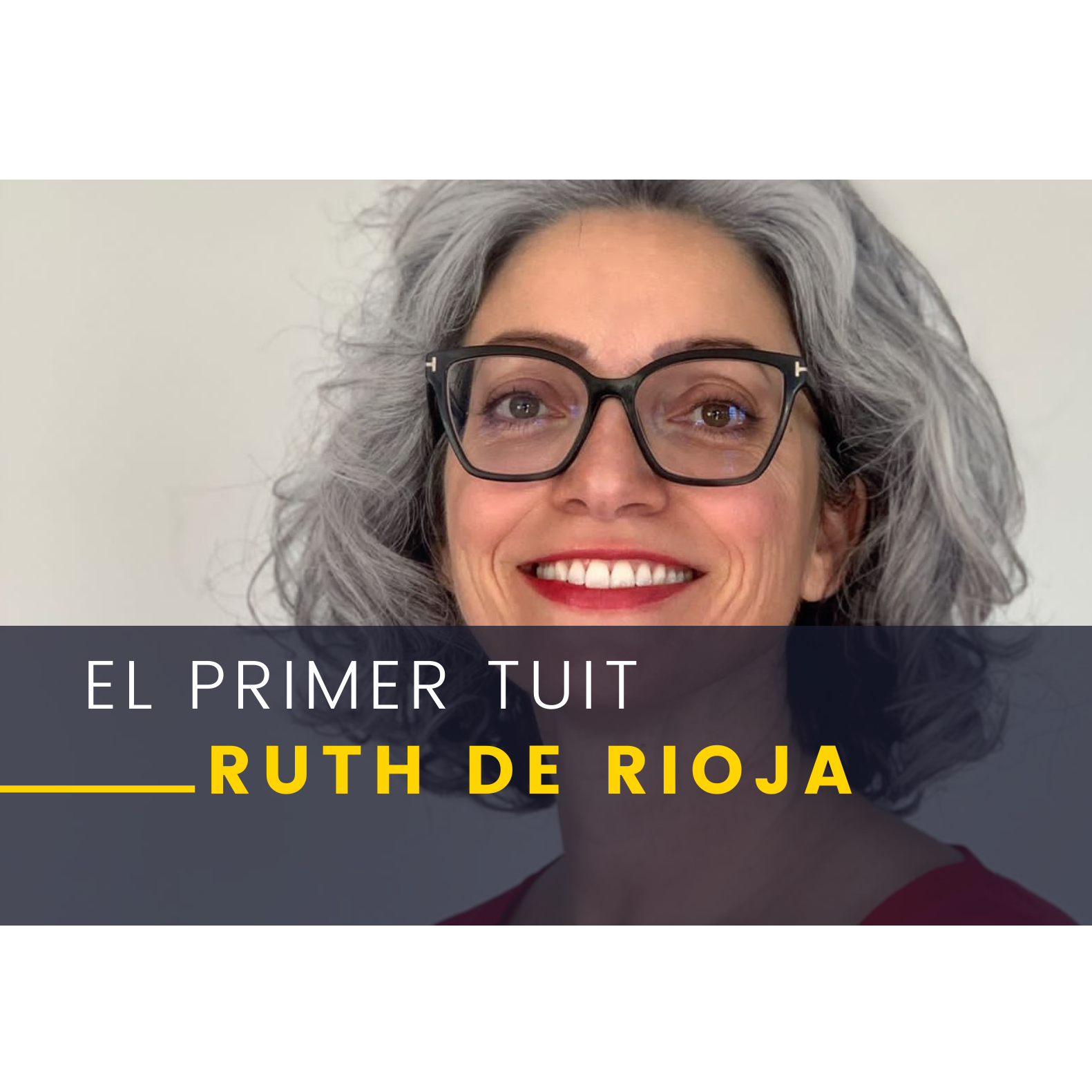 El Primer Tuit con Ruth de Rioja, creadora de contenido en RRSS
