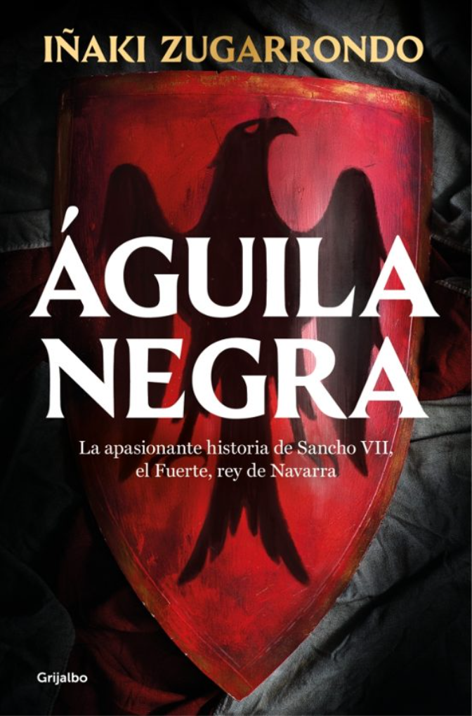 Aguila Negra, la novela sobre Sancho VII en la que se cuenta el asedio de Vitoria