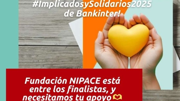 La Fundación NIPACE finalista en la XIV edición de “Implicados y Solidarios” de Bankinter La Fundación NIPACE finalista en la XIV edición de “Implicados y Solidarios” de Bankinter