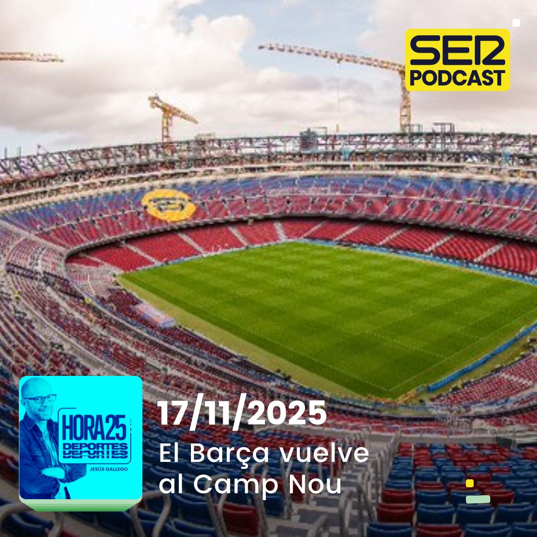 Hora 25 Deportes | El Barça vuelve al Camp Nou Hora 25 Deportes | El Barça vuelve al Camp Nou