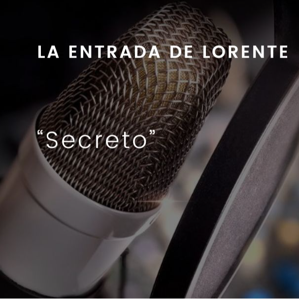 Secreto: La entrada de Lorente
