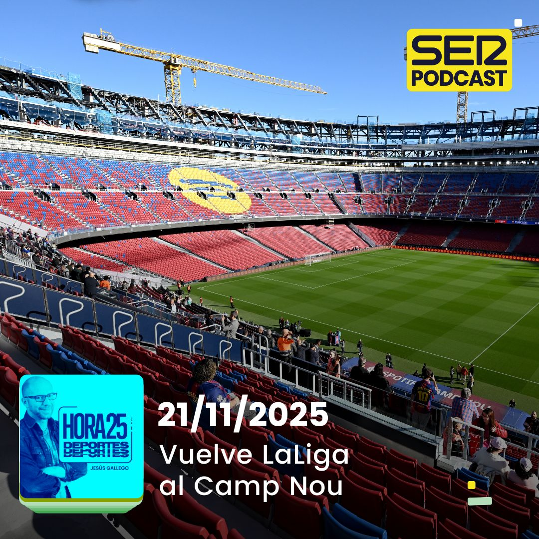 Hora 25 Deportes | Vuelve LaLiga al Camp Nou Hora 25 Deportes | Vuelve LaLiga al Camp Nou