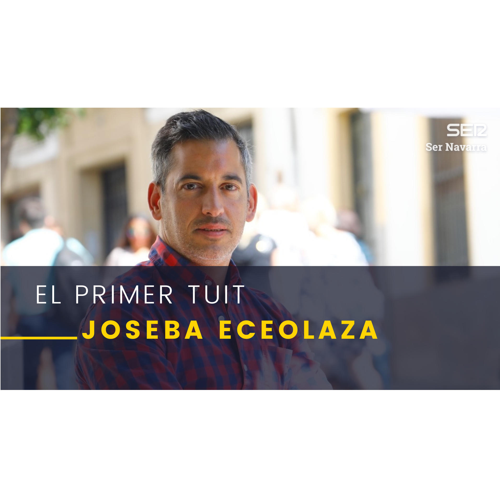 El Primer Tuit con Joseba Eceolaza, escritor