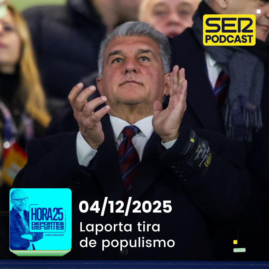 Hora 25 Deportes | Laporta tira de populismo Hora 25 Deportes | Laporta tira de populismo