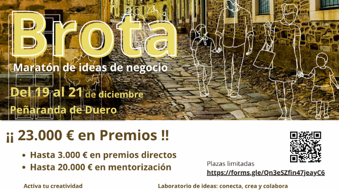 ¿Tienes ganas de emprender y quieres un empujón? "Brota", maratón de ideas de negocio que organiza ADRI Ribera del Duero es para ti ¿Tienes ganas de emprender y quieres un empujón? "Brota", maratón de ideas de negocio que organiza ADRI Ribera del Duero es para ti