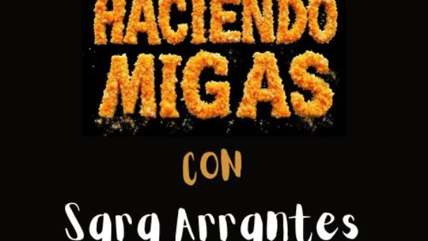 Haciendo migas con Marta Pastor: Sara Arrantes