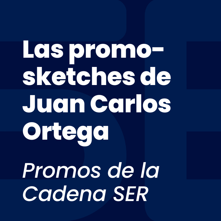 Las promo-sketches de Juan Carlos Ortega