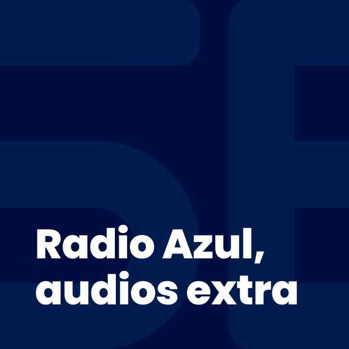 Radio Azul, audios extra