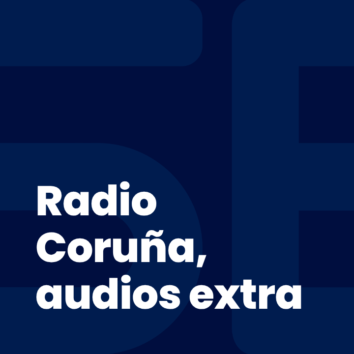 Radio Coruña, audios extra