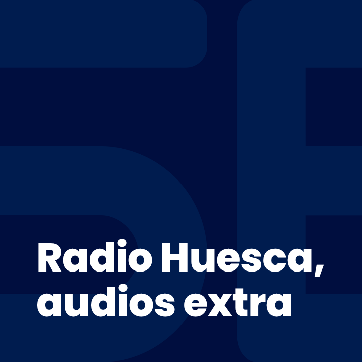 Radio Huesca, audios extra