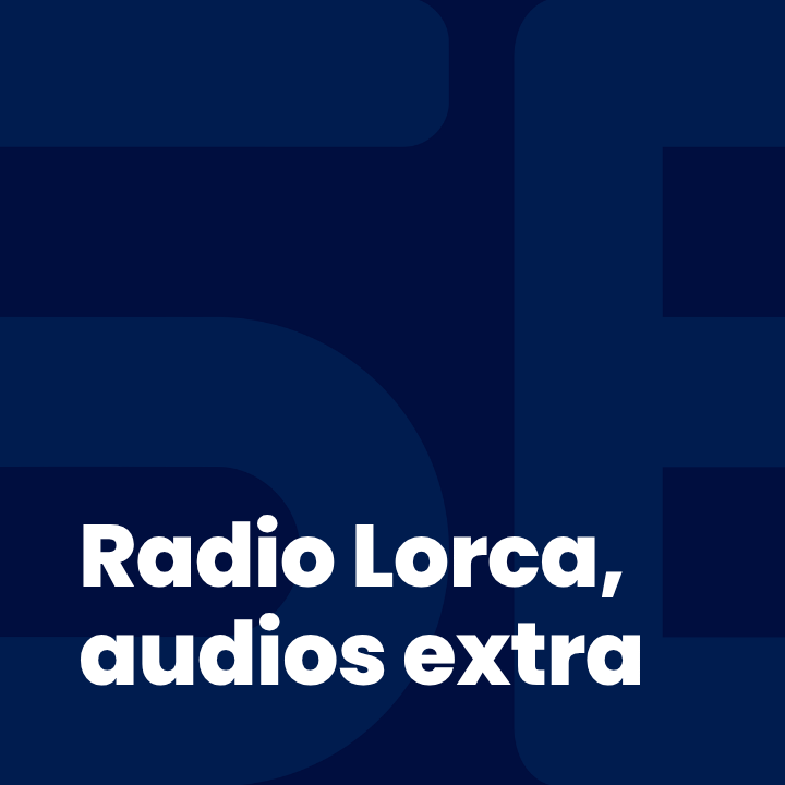 Radio Lorca, audios extra