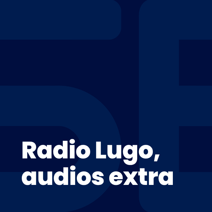 Radio Lugo, audios extra