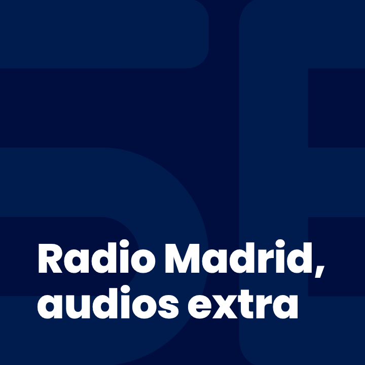 Radio Madrid, audios extra