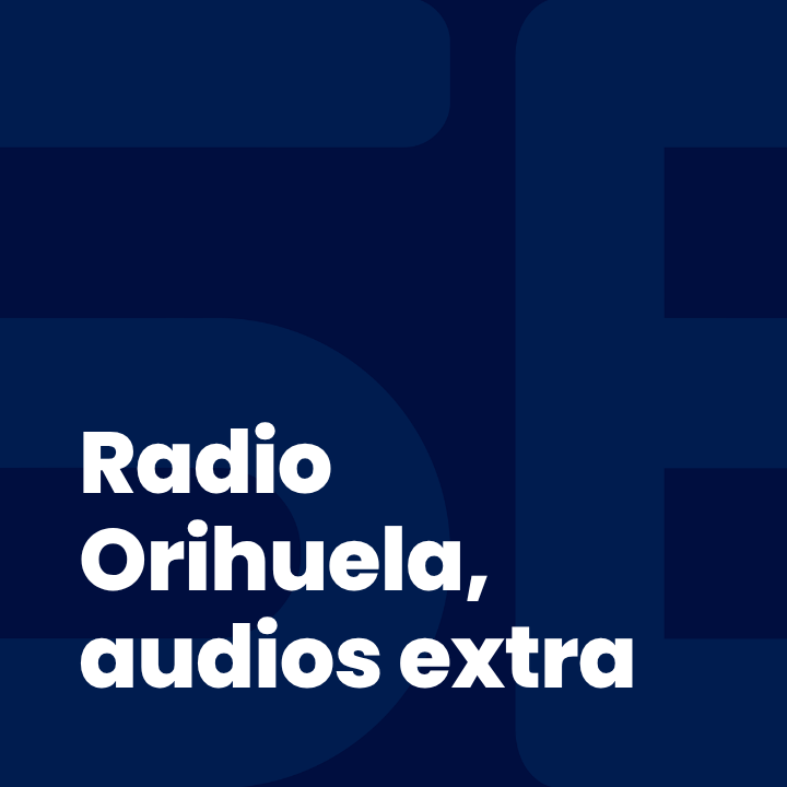 Radio Orihuela, audios extra