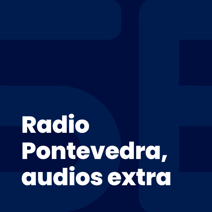 Radio Pontevedra, audios extra