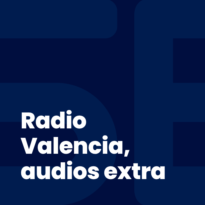 Radio Valencia, audios extra