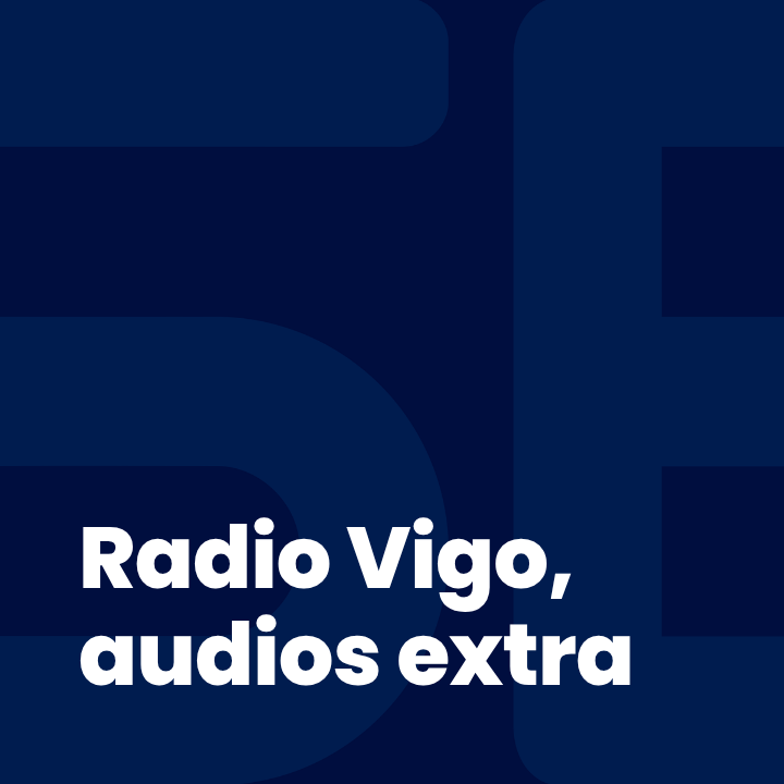 Radio Vigo, audios extra