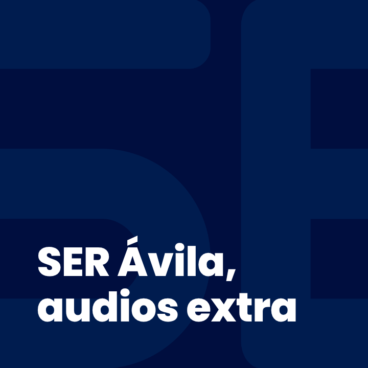 SER Ávila, audios extra