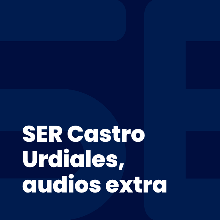 SER Castro Urdiales, audios extra