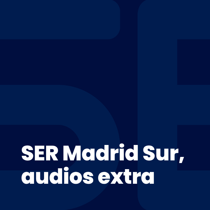 SER Madrid Sur, audios extra