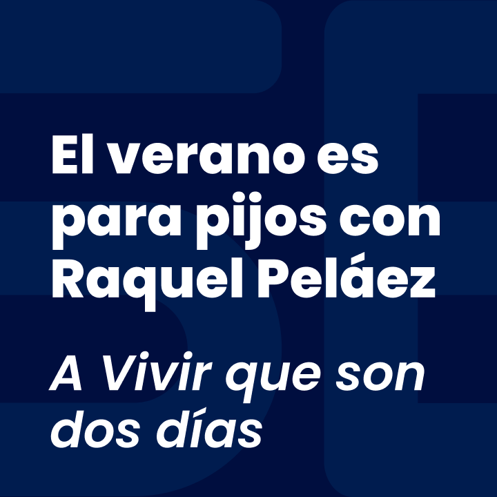 El verano es para pijos con Raquel Peláez
