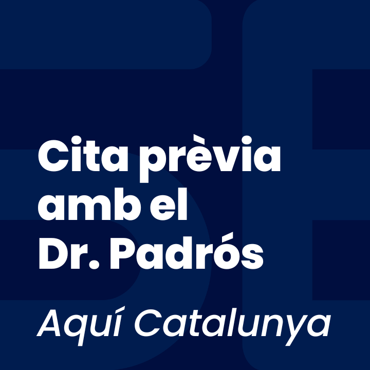 Cita prèvia amb el Dr. Padrós