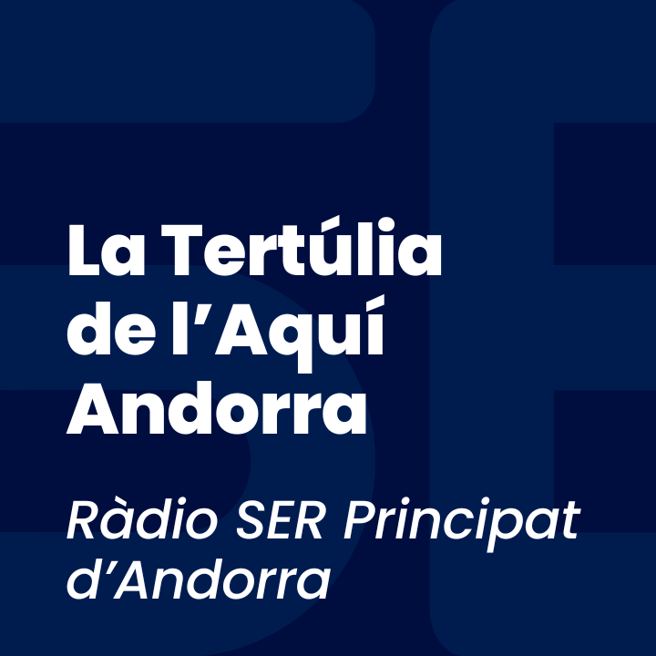 La Tertúlia de l’Aquí Andorra