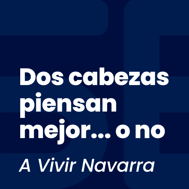 Dos cabezas piensan mejor... o no