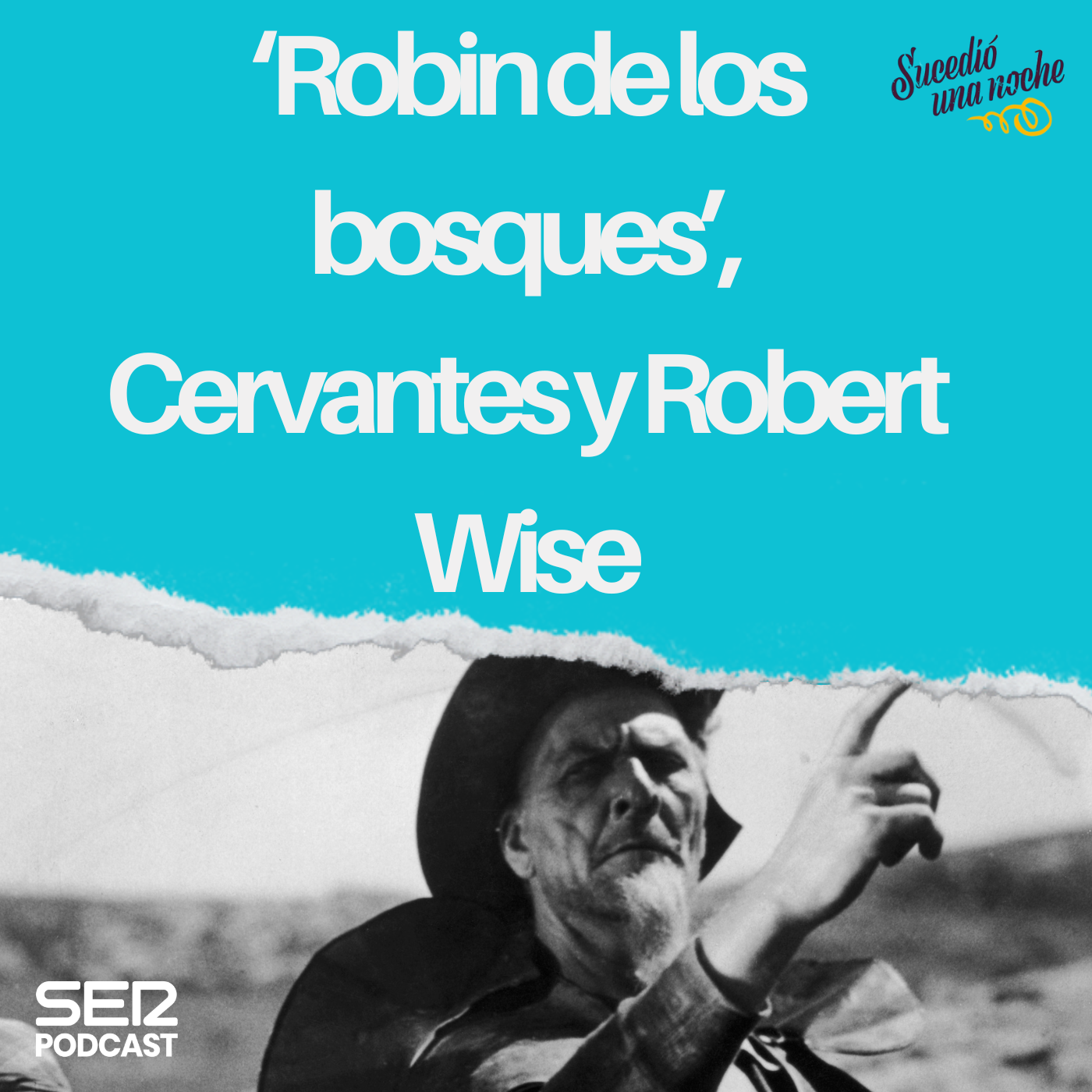 Imagen de ‘Robin de los bosques’, Cervantes y Robert Wise