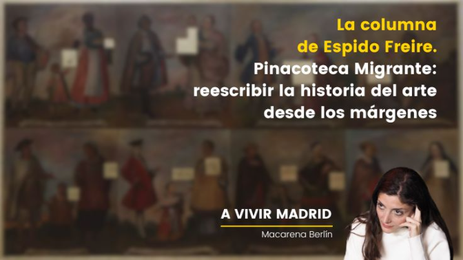 La columna de Espido Freire. ¿Qué historias guarda un museo cuando decide mirar desde los márgenes?