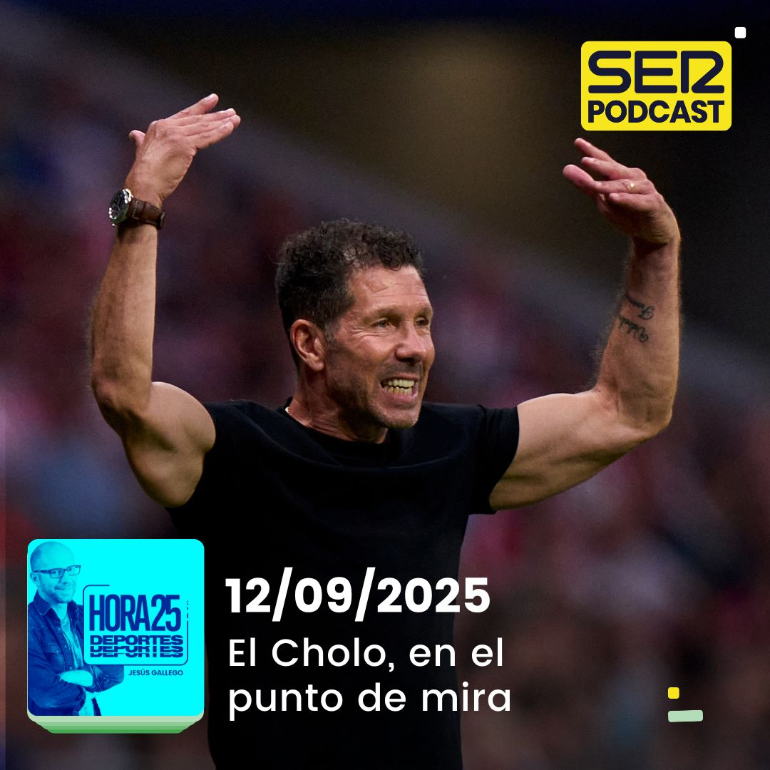 Hora 25 Deportes | El Cholo, en el punto de mira