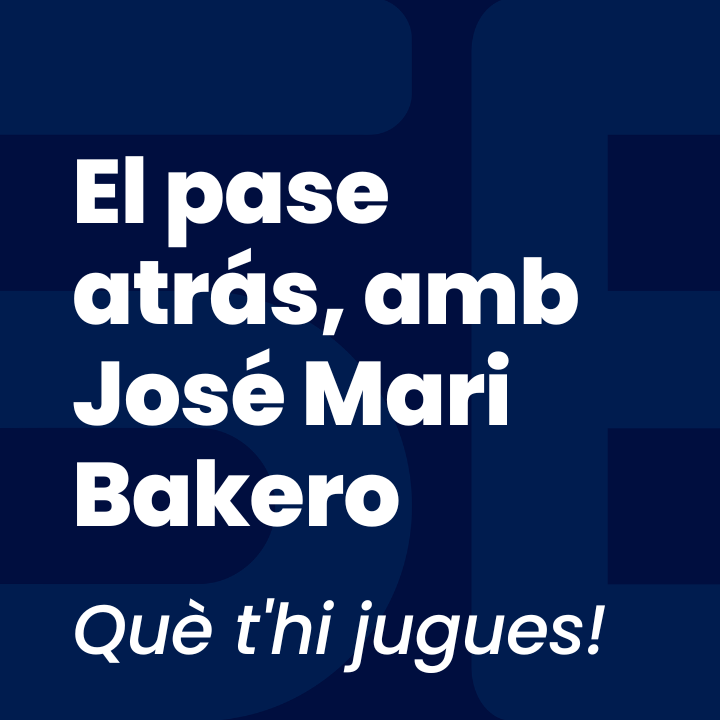 El pase atrás, amb José Mari Bakero