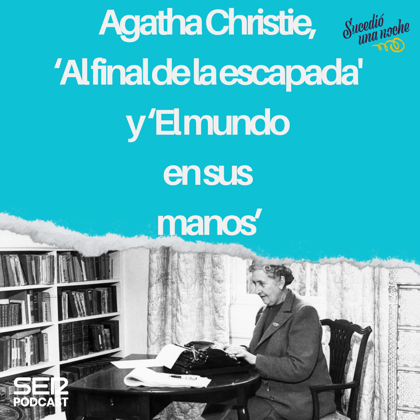 Agatha Christie, ‘Al final de la escapada' y ‘El mundo en sus manos’