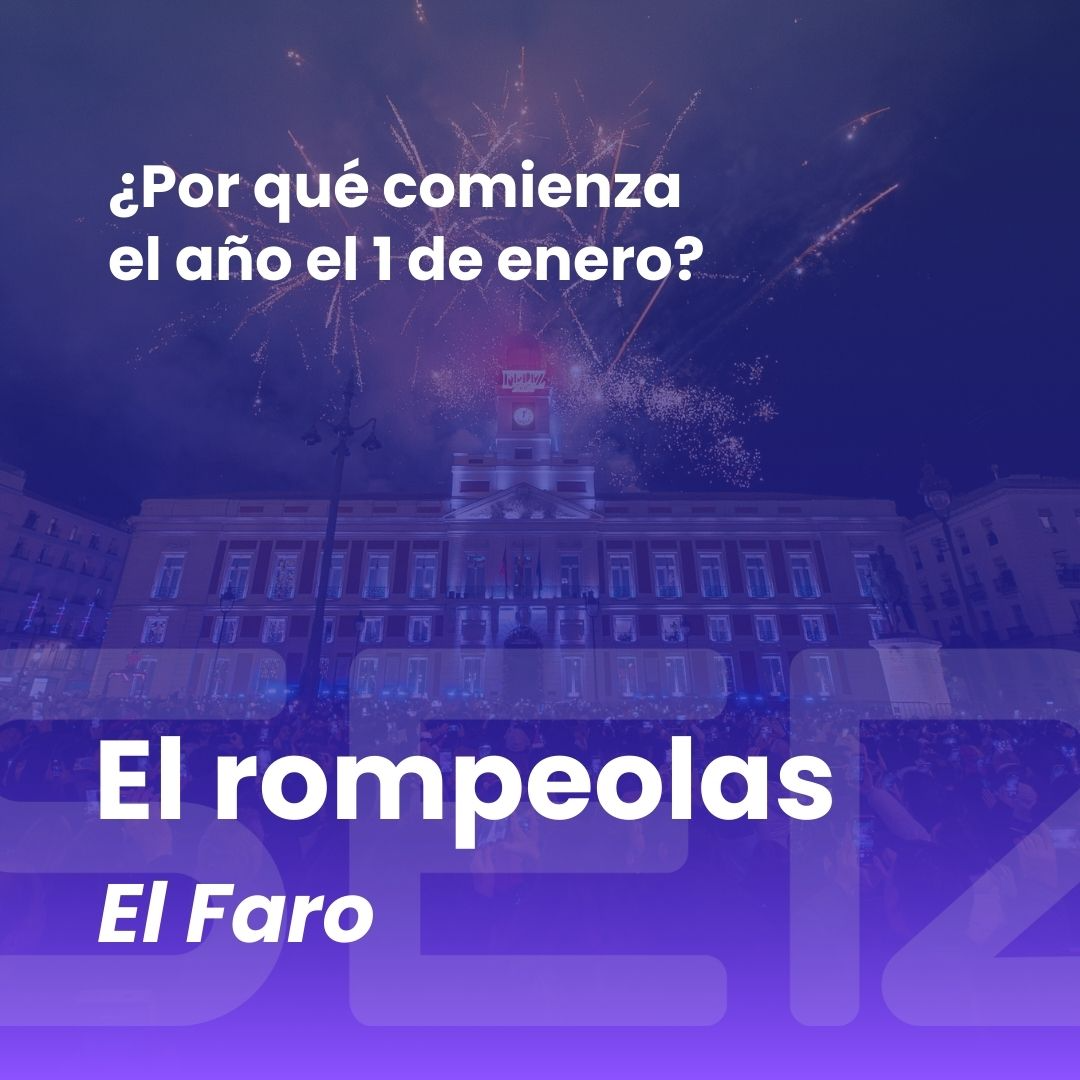 El rompeolas | ¿Por qué celebramos Año Nuevo el 1 de enero?