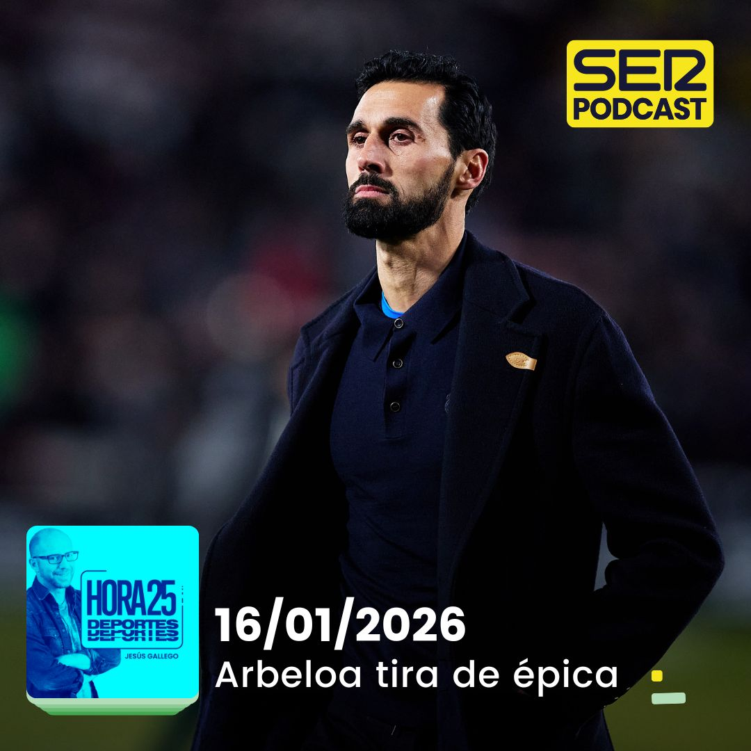 Hora 25 Deportes | Arbeloa tira de épica
